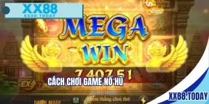 cách chơi game nổ hũ